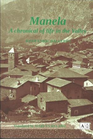 MANELA. A CHRONICLE OF LIFE IN THE VALLEY | 9789992065167 | DALLERÈS, JOSEP ENRIC | Llibreria La Puça | Llibreria online d'Arsèguel - Comprar llibres en català online - Llibres Andorra i Pirineu