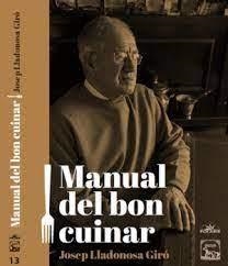 MANUAL DEL BON CUINAR | 9788494789939 | LLADONOSA GIRÓ, JOSEP | Llibreria La Puça | Llibreria online d'Arsèguel - Comprar llibres en català online - Llibres Andorra i Pirineu