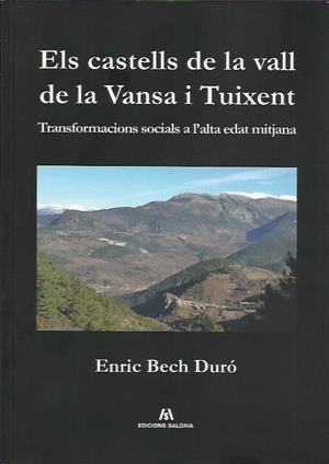 CASTELLS DE LA VALL DE LAVANSA I TUIXENT | 9788494755071 | BECH DURÓ, ENRIC | Llibreria La Puça | Llibreria online d'Arsèguel - Comprar llibres en català online - Llibres Andorra i Pirineu
