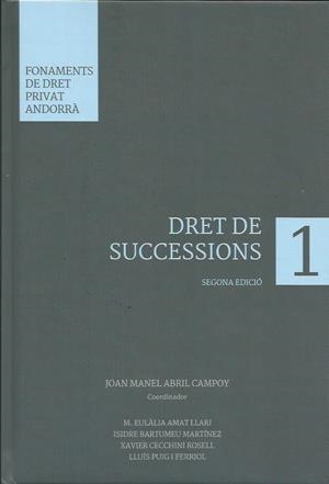 FONAMENTS DE DRET PRIVAT ANDORRÀ 1. DRET DE SUCCESSIONS. 2ª EDICIÓ  | 9789992057469 | ABRIL CAMPOY, JOAN MANEL (COORD.) | Llibreria La Puça | Llibreria online d'Arsèguel - Comprar llibres en català online - Llibres Andorra i Pirineu