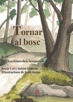 TORNAR AL BOSC | 9788494928109 | COT, JOSEP  | Llibreria La Puça | Llibreria online d'Arsèguel - Comprar llibres en català online - Llibres Andorra i Pirineu