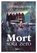 MORT SOTA ZERO | 9788494791475 | LACUEVA, LUDMILLA | Llibreria La Puça | Llibreria online d'Arsèguel - Comprar llibres en català online - Llibres Andorra i Pirineu