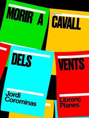 MORIR A CAVALL DELS VENTS | 9789992075135 | COROMINAS, JORDI PLANES, LLORENÇ | Llibreria La Puça | Llibreria online d'Arsèguel - Comprar llibres en català online - Llibres Andorra i Pirineu