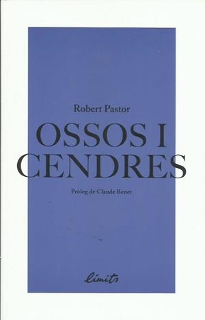 OSSOS I CENDRES | 9789992056349 | PASTOR, ROBERT | Llibreria La Puça | Llibreria online d'Arsèguel - Comprar llibres en català online - Llibres Andorra i Pirineu