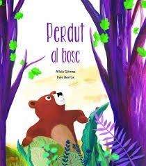 PERDUT AL BOSC | 9789992075159 | GÓMEZ, ALÍCIA BORRÀS, INÉS | Llibreria La Puça | Llibreria online d'Arsèguel - Comprar llibres en català online - Llibres Andorra i Pirineu
