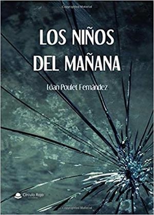 NIÑOS DEL MAÑANA, LOS | 9788413041575 | POULET, LOAN | Llibreria La Puça | Llibreria online d'Arsèguel - Comprar llibres en català online - Llibres Andorra i Pirineu