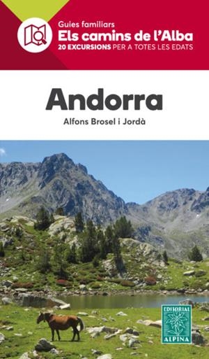 ANDORRA. ELS CAMINS DE L'ALBA | 9788480907859 | BROSEL, ALFONS | Llibreria La Puça | Llibreria online d'Arsèguel - Comprar llibres en català online - Llibres Andorra i Pirineu