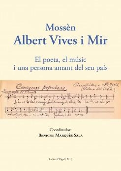 MOSSEN ALBERT VIVES I MIR. EL POETA, EL MÚSIC I UNA PERSONA AMANT DEL SEU PAÍS | 9788413031026 | MARQUÈS SALA, BENIGNE | Llibreria La Puça | Llibreria online d'Arsèguel - Comprar llibres en català online - Llibres Andorra i Pirineu