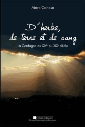 D'HERBE DE TERRE ET DE SANG. LA CERDAGNE DU XIV AU XIX | 9782354121716 | CONESA, MARC | Llibreria La Puça | Llibreria online d'Arsèguel - Comprar llibres en català online - Llibres Andorra i Pirineu