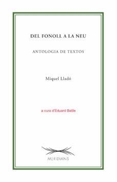 DEL FONOLL A LA NEU. ANTOLOGIA DE TEXTOS | 9788413031231 | LLADÓ, MIQUEL | Llibreria La Puça | Llibreria online d'Arsèguel - Comprar llibres en català online - Llibres Andorra i Pirineu
