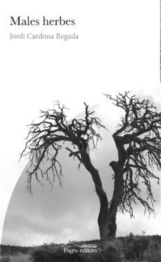 MALES HERBES | 9788413031262 | CARDONA REGADA, JORDI | Llibreria La Puça | Llibreria online d'Arsèguel - Comprar llibres en català online - Llibres Andorra i Pirineu