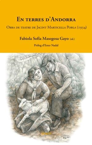 EN TERRES D'ANDORRA. OBRA DE TEATRE DE JACINT MARTICELLA POBLA (1934) | 9789992065280 | MASEGOSA GAYO, FABIOLA SOFÍA (ED.) | Llibreria La Puça | Llibreria online d'Arsèguel - Comprar llibres en català online - Llibres Andorra i Pirineu