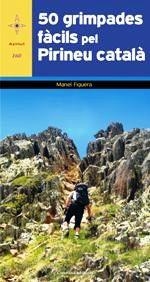 50 GRIMPADES FÀCILS PEL PIRINEU CATALÀ | 9788490349069 | Llibreria La Puça | Llibreria online d'Arsèguel - Comprar llibres en català online - Llibres Andorra i Pirineu