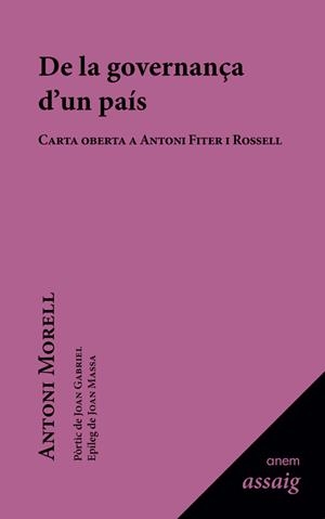 DE LA GOVERNANÇA D'UN PAÍS. CARTA OBERTA A ANTONI FITER I ROSSELL | 9789992065297 | MORELL, ANTONI | Llibreria La Puça | Llibreria online d'Arsèguel - Comprar llibres en català online - Llibres Andorra i Pirineu