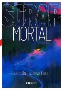 SCRAP MORTAL | 9788494990076 | LACUEVA, LUDMILLA | Llibreria La Puça | Llibreria online d'Arsèguel - Comprar llibres en català online - Llibres Andorra i Pirineu