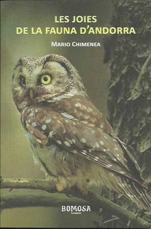 JOIES DE LA FAUNA ANDORRANA | 9789992032282 | CHIMENEA, MARIO | Llibreria La Puça | Llibreria online d'Arsèguel - Comprar llibres en català online - Llibres Andorra i Pirineu
