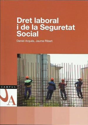 DRET LABORAL I DE LA SEGURETAT SOCIAL | 9789992032268 | ARQUES, DANIEL; RIBERT, JAUME | Llibreria La Puça | Llibreria online d'Arsèguel - Comprar llibres en català online - Llibres Andorra i Pirineu