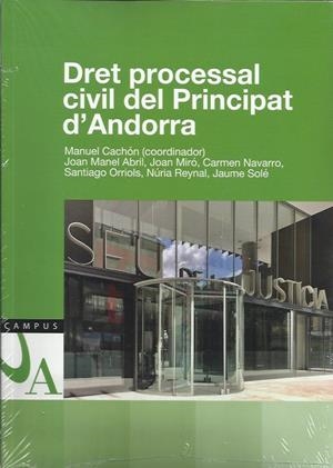 DRET PROCESSAL CIVIL DEL PRINCIPAT D'ANDORRA | 9789992032435 | JOAN MANEL ABRIL, JOAN MIRO, CARMEN NAVARRO, SANTIAGO ORRIOLS, NURIA REYNAL, JAUME SOLE, MANUEL CACH | Llibreria La Puça | Llibreria online d'Arsèguel - Comprar llibres en català online - Llibres Andorra i Pirineu