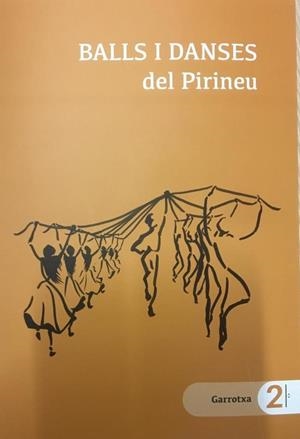 BALLS I DANSES DEL PIRINEU VOL. 2. GARROTXA | 9788409149704 | PELAEZ, ISIDRE | Llibreria La Puça | Llibreria online d'Arsèguel - Comprar llibres en català online - Llibres Andorra i Pirineu