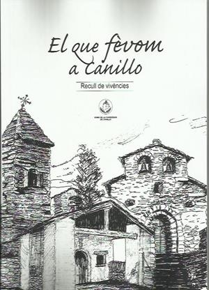 EL QUE FÈVOM A CANILLO | 9789992032220 | BOLTÀ VILARÓ, NÚRIA | Llibreria La Puça | Llibreria online d'Arsèguel - Comprar llibres en català online - Llibres Andorra i Pirineu