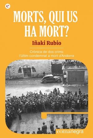 MORTS, QUI US HA MORT?  | 9788418022951 | RUBIO, IÑAKI | Llibreria La Puça | Llibreria online d'Arsèguel - Comprar llibres en català online - Llibres Andorra i Pirineu