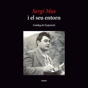 SERGI MAS I EL SEU ENTORN | 9788418865060 | Llibreria La Puça | Llibreria online d'Arsèguel - Comprar llibres en català online - Llibres Andorra i Pirineu