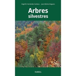 ARBRES SILVESTRES | 9788417116408 | HERNANDEZ, ÀNGEL - ALTIMIRA, JOAN | Llibreria La Puça | Llibreria online d'Arsèguel - Comprar llibres en català online - Llibres Andorra i Pirineu
