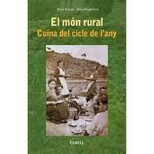 EL MÓN RURAL. CUINA DEL CICLE DE L'ANY | 9788417116477 | ESTRUCH, MARIA - PUIGDELLÍVOL, NÚRIA | Llibreria La Puça | Llibreria online d'Arsèguel - Comprar llibres en català online - Llibres Andorra i Pirineu
