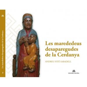 LES MAREDEDEUS DESAPAREGUDES DE LA CERDANYA | 9788412421842 | FITÉ SABADELL, ANDREU | Llibreria La Puça | Llibreria online d'Arsèguel - Comprar llibres en català online - Llibres Andorra i Pirineu