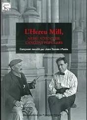L'HEREU MILL, ARXIU VIVENT DE CANÇONS POPULARS | 9788418806223 | TOMÀS I PARÉS, JOAN | Llibreria La Puça | Llibreria online d'Arsèguel - Comprar llibres en català online - Llibres Andorra i Pirineu
