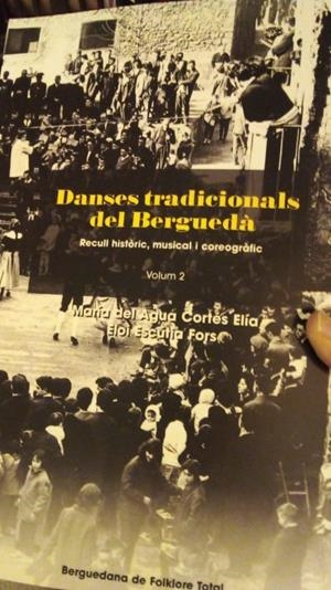 DANSES TRADICIONALS DEL BERGUEDÀ. RECULL HISTÒRIC, MUSICAL I COREOGRÀFIC. VOLUM 2 | 9788416623587 | MARIA DEL AGUA CORTÉS ELÍA | Llibreria La Puça | Llibreria online d'Arsèguel - Comprar llibres en català online - Llibres Andorra i Pirineu