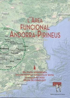 L'ÀREA FUNCIONAL ANDORRA-PIRINEUS. 35ª DIADA ANDORRANA A LA UNIVERSITAT D'ESTIU DE PRADA | 9789992061671 | VARIS | Llibreria La Puça | Llibreria online d'Andorra - Comprar llibres en català online - Llibres Andorra i Pirineu