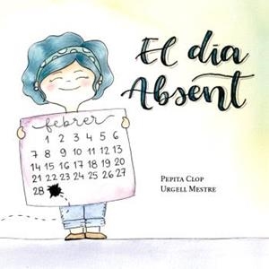 EL DIA ABSENT | 9788412789065 | CLOP, PEPITA - MASTRE, URGELL | Llibreria La Puça | Llibreria online d'Arsèguel - Comprar llibres en català online - Llibres Andorra i Pirineu