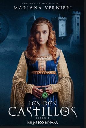 ERMESSENDA LIBRO 1. LOS DOS CASTILLOS | 9788411753890 | VERNIERI, MARIANA | Llibreria La Puça | Llibreria online d'Arsèguel - Comprar llibres en català online - Llibres Andorra i Pirineu