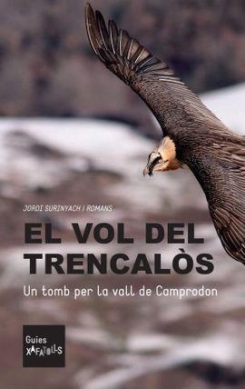 EL VOL DEL TRENCALÒS. UN TOMB PER LA VALL DE CAMPRODON | 9788494845086 | SURINYACH I ROMANS, JORDI | Llibreria La Puça | Llibreria online d'Arsèguel - Comprar llibres en català online - Llibres Andorra i Pirineu