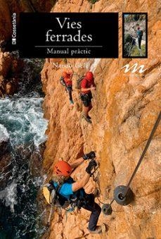 VIES FERRADES. MANUAL PRÀCTIC | 9788413564357 | GEL, NANDO | Llibreria La Puça | Llibreria online d'Arsèguel - Comprar llibres en català online - Llibres Andorra i Pirineu