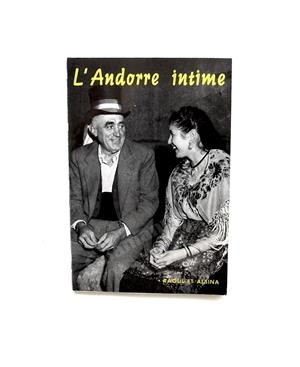 L'ANDORRE INTIME. PRINCIPAUTÉ D'ANDORRE | 19641964 | RAOUL - ALSINA | Llibreria La Puça | Llibreria online d'Arsèguel - Comprar llibres en català online - Llibres Andorra i Pirineu