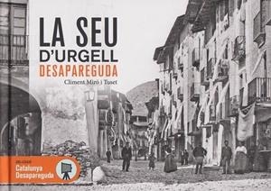 LA SEU D'URGELL DESAPAREGUDA | 9788419736796 | MIRÓ TUSET, CLIMENT | Llibreria La Puça | Llibreria online d'Arsèguel - Comprar llibres en català online - Llibres Andorra i Pirineu