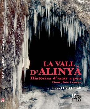 LA VALL D'ALINYÀ.HISTÒRIES D'ANAR A PEU. GENT, FETS I COSTUMS | 9788412821451 | PUIT PUBILL, BENET | Llibreria La Puça | Llibreria online d'Arsèguel - Comprar llibres en català online - Llibres Andorra i Pirineu