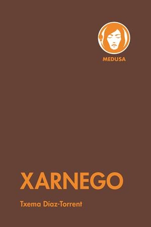 XARNEGO | 978-84-19202-23-9 | DIAZ-TORRENT TXEMA | Llibreria La Puça | Llibreria online d'Arsèguel - Comprar llibres en català online - Llibres Andorra i Pirineu