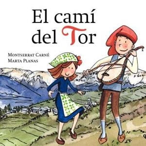 EL CAMÍ DEL TOR | 9791399013603 | CARNÉ, MONTSERRAT - PLANAS, MARTA | Llibreria La Puça | Llibreria online d'Arsèguel - Comprar llibres en català online - Llibres Andorra i Pirineu