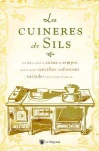 CUINERES DE SIL,LES | 9788478717545 | CUINERES DE SILS, COL·LECTIU | Llibreria La Puça | Llibreria online d'Arsèguel - Comprar llibres en català online - Llibres Andorra i Pirineu
