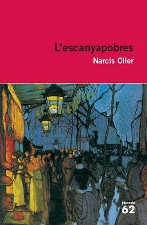 ESCANYAPOBRES,L' | 9788492672455 | OLLER,NARCIS | Llibreria La Puça | Llibreria online d'Arsèguel - Comprar llibres en català online - Llibres Andorra i Pirineu