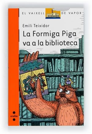 FORMIGA PIGA VA A LA BIBLIOTECA,LA | 9788466130127 | TEIXIDOR,EMILI | Llibreria La Puça | Llibreria online d'Arsèguel - Comprar llibres en català online - Llibres Andorra i Pirineu