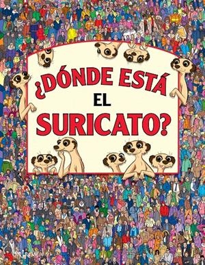 DONDE ESTA EL SURICATO? | 9788497546270 | PAUL MORAN | Llibreria La Puça | Llibreria online d'Arsèguel - Comprar llibres en català online - Llibres Andorra i Pirineu