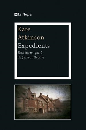 EXPEDIENTS.UNA INVESTIGACIO DE JACKSON BRODIE | 9788482645919 | ATKINSON,KATE | Llibreria La Puça | Llibreria online d'Arsèguel - Comprar llibres en català online - Llibres Andorra i Pirineu