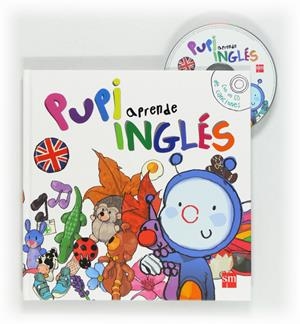 PUPI APRENDE INGLES +CD | 9788467556933 | MENÉNDEZ-PONTE, MARÍA/BASTIDA CALVO, XOHANA | Llibreria La Puça | Llibreria online d'Arsèguel - Comprar llibres en català online - Llibres Andorra i Pirineu