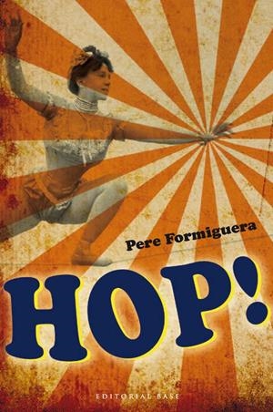 HOP! | 9788415267874 | FORMIGUERA,PERE | Llibreria La Puça | Llibreria online d'Arsèguel - Comprar llibres en català online - Llibres Andorra i Pirineu