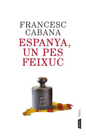 ESPANYA,UN PES FEIXUC | 9788498092202 | CABANA,FRANCESC | Llibreria La Puça | Llibreria online d'Arsèguel - Comprar llibres en català online - Llibres Andorra i Pirineu