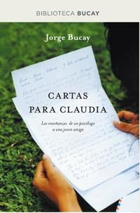 CARTAS PARA CLAUDIA | 9788492981939 | BUCAY,JORGE | Llibreria La Puça | Llibreria online d'Arsèguel - Comprar llibres en català online - Llibres Andorra i Pirineu